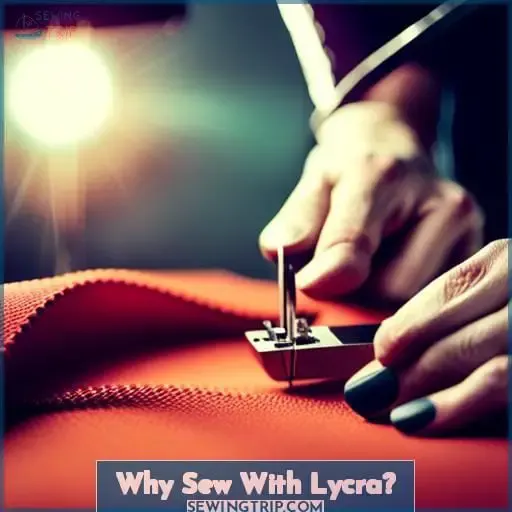 Why Sew With Lycra