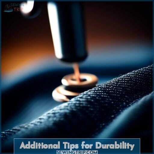 Additional Tips for Durability Additional Tips for Durability