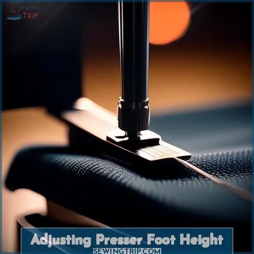 Adjusting Presser Foot Height