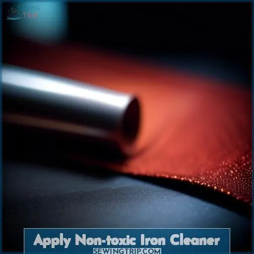 Apply Non-toxic Iron Cleaner