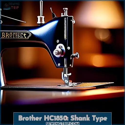 Brother HC1850: Shank Type