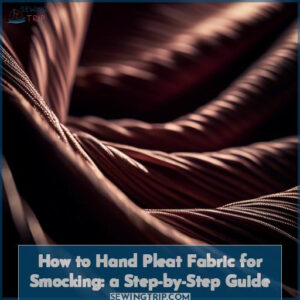 how to hand pleat fabric for smocking