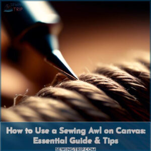 how to use a sewing awl on canvas