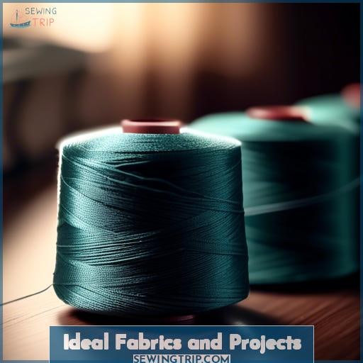 Ideal Fabrics and Projects