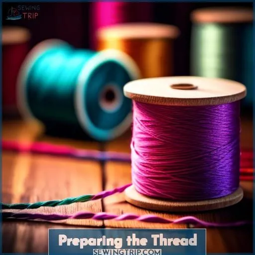 Preparing the Thread