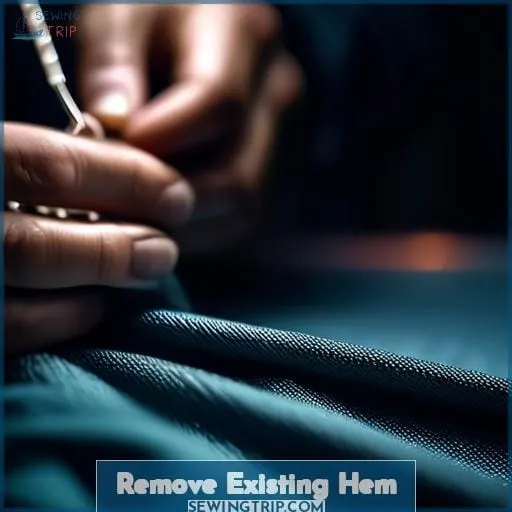 Remove Existing Hem