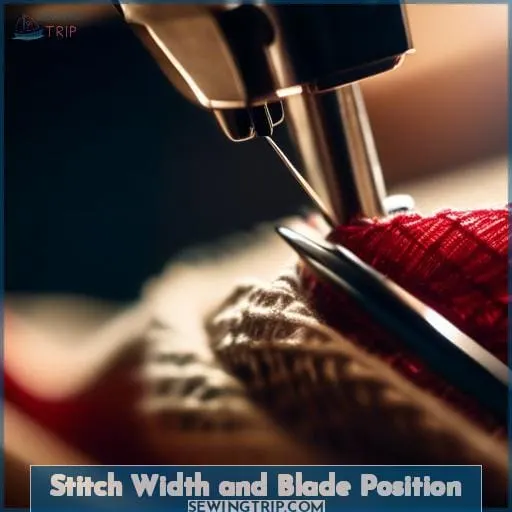 Stitch Width and Blade Position