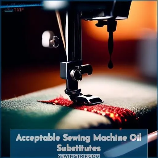 Acceptable Sewing Machine Oil Substitutes
