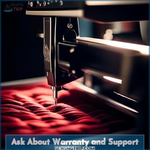 Ask About Warranty and Support