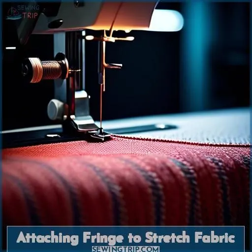 Attaching Fringe to Stretch Fabric