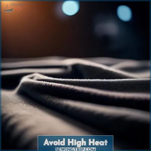 Avoid High Heat