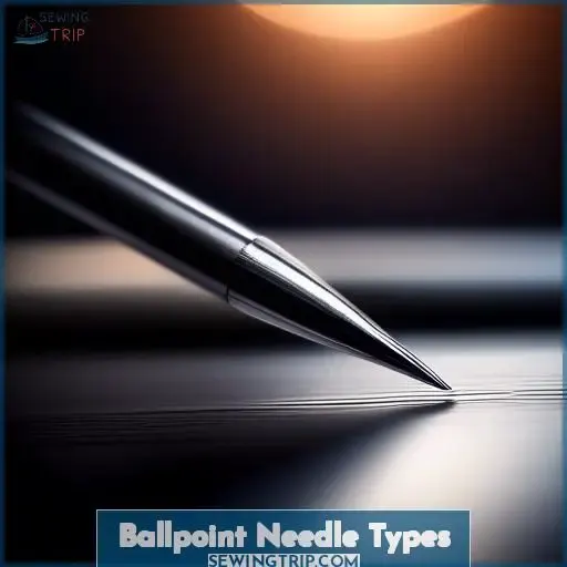 Ballpoint Needle Types