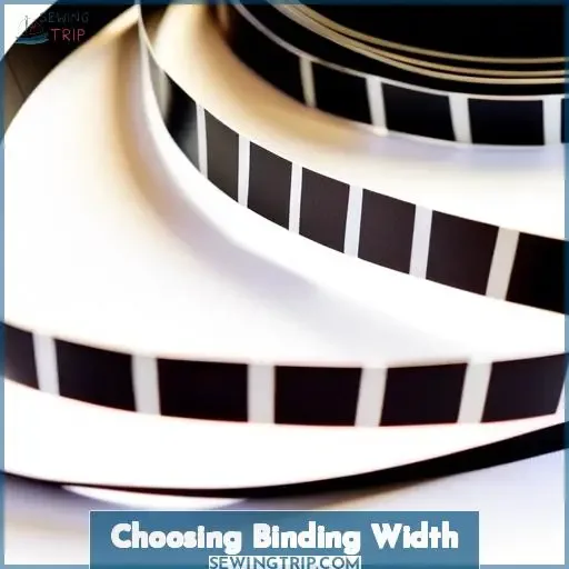 Choosing Binding Width