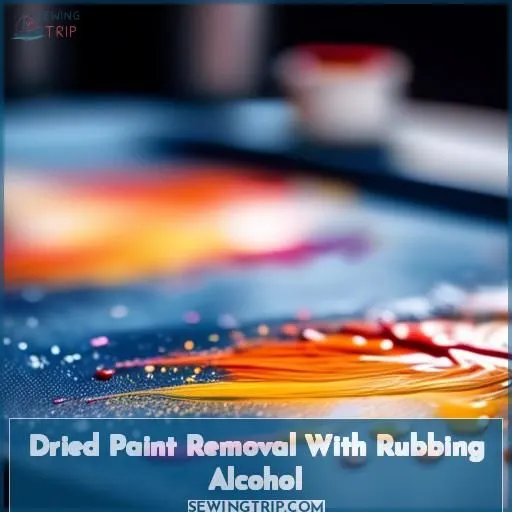 Dried Paint Removal With Rubbing Alcohol