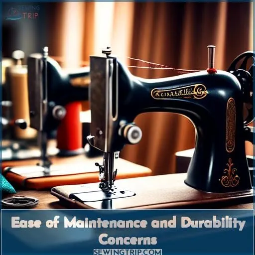 Ease of Maintenance and Durability Concerns