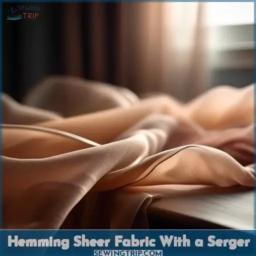 Hemming Sheer Fabric With a Serger