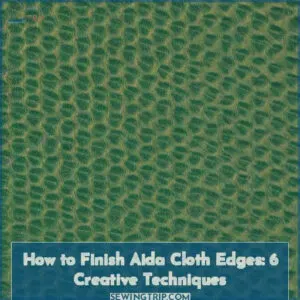 how to finish edges of aida cloth