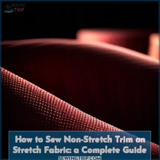 how to sew non stretch trim to stretch fabric