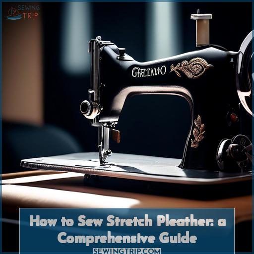 How to Sew Stretch Pleather a Comprehensive Guide