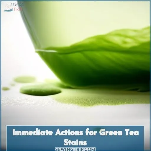 Immediate Actions for Green Tea Stains