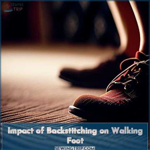 Impact of Backstitching on Walking Foot Impact of Backstitching on Walking Foot