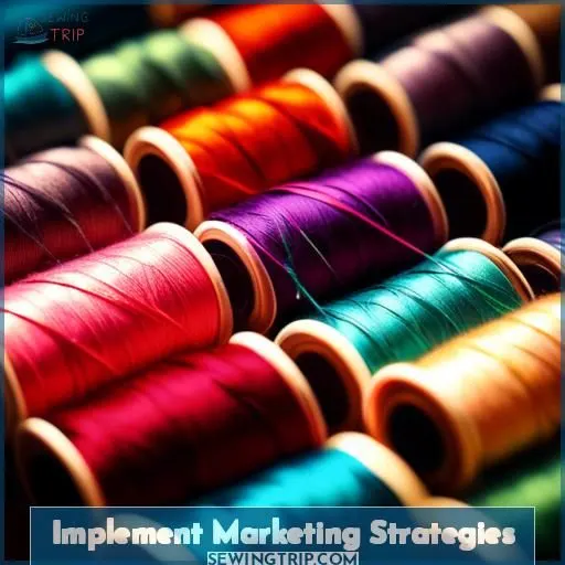 Implement Marketing Strategies