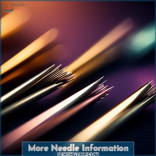 More Needle Information