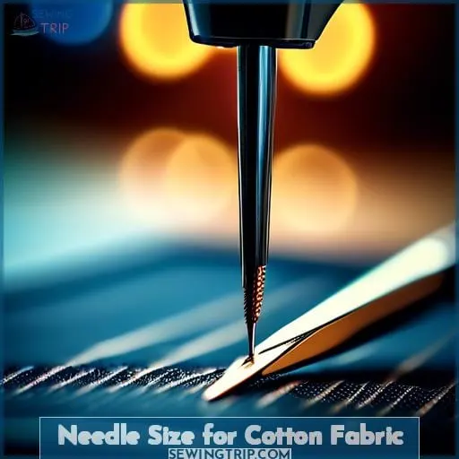 Needle Size for Cotton Fabric