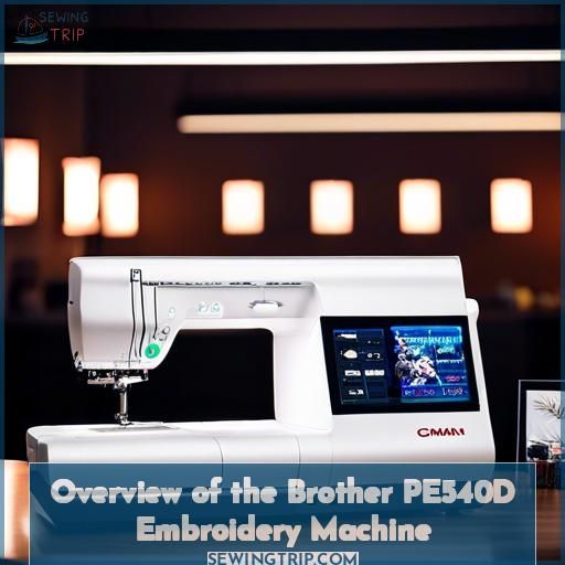 Overview of the Brother PE540D Embroidery Machine