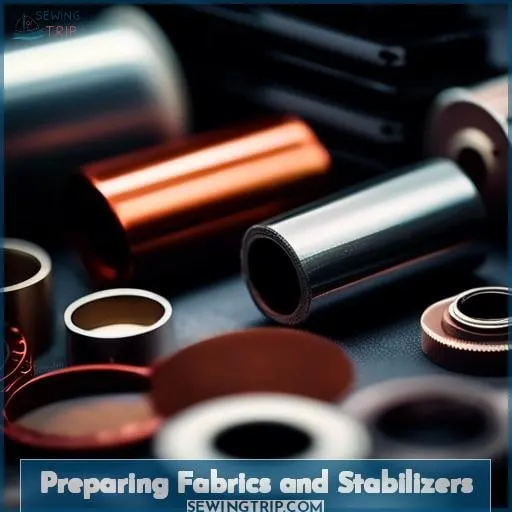 Preparing Fabrics and Stabilizers