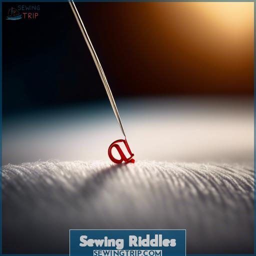 Sewing Riddles Sewing Riddles