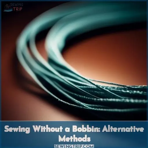 Sewing Without a Bobbin: Alternative Methods