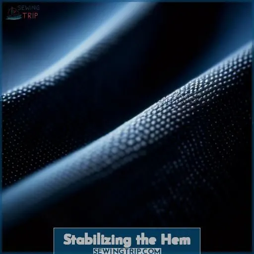 Stabilizing the Hem