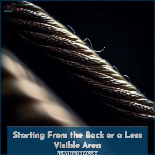 Starting From the Back or a Less Visible Area