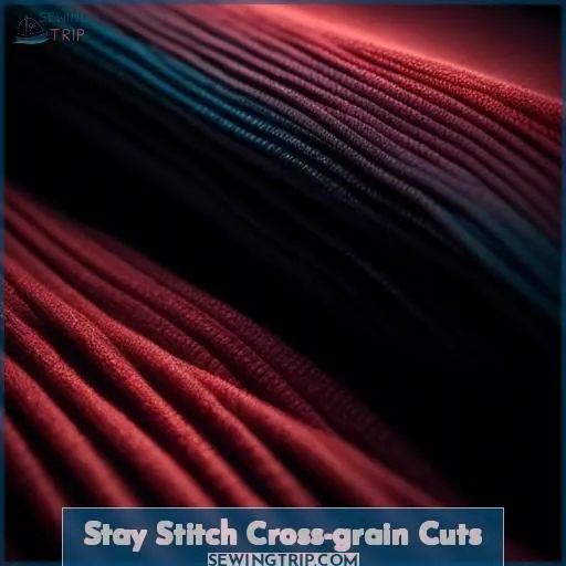 Stay Stitch Cross-grain Cuts
