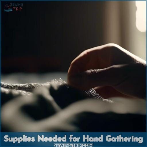Supplies Needed for Hand Gathering Supplies Needed for Hand Gathering