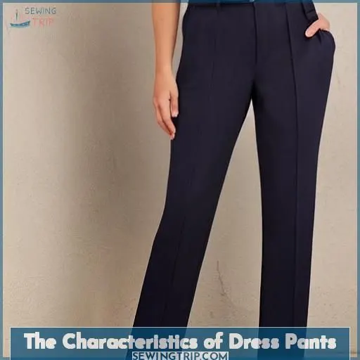 The Characteristics of Dress Pants