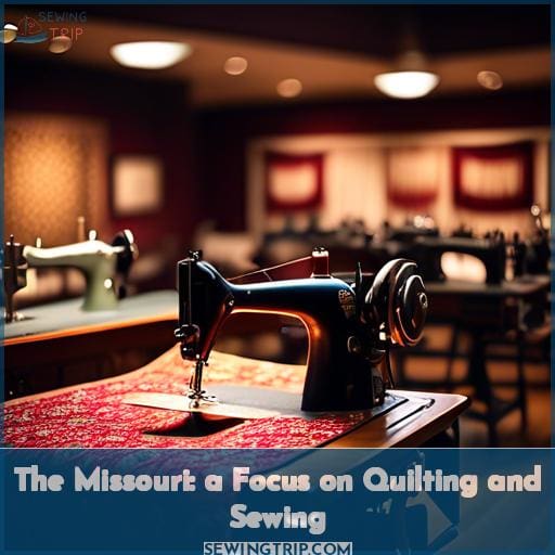 The Missouri: a Focus on Quilting and Sewing The Missouri: a Focus on Quilting and Sewing