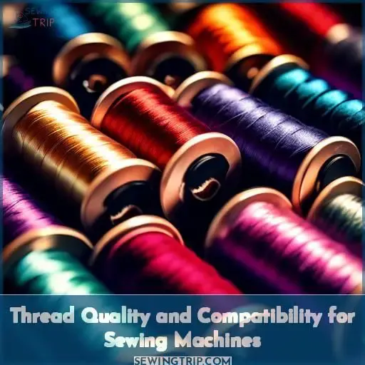 Thread Quality and Compatibility for Sewing Machines