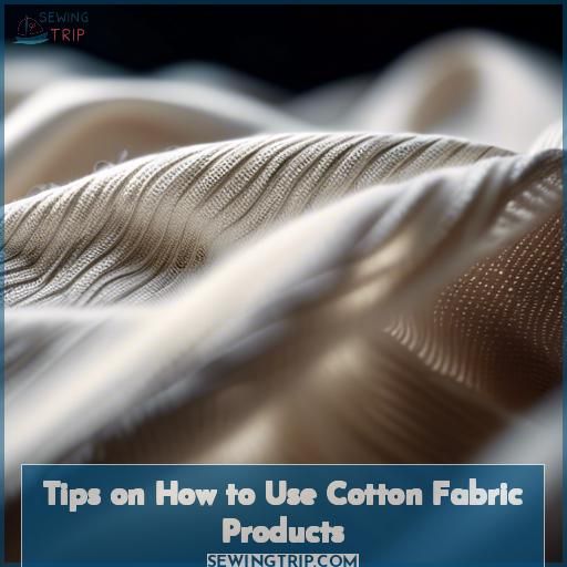 Tips on How to Use Cotton Fabric Products