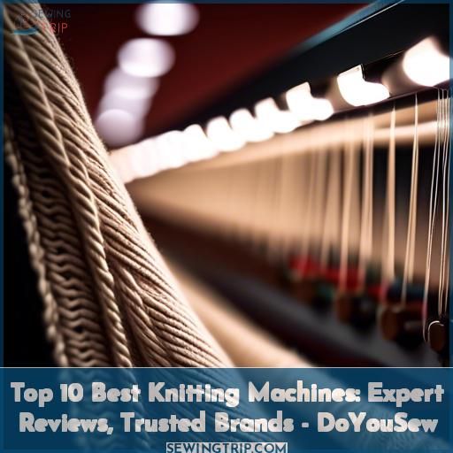 top 10 best knitting machines recommended by experts reviews doyousew copy top 10 best knitting machines recommended by experts reviews doyousew copy
