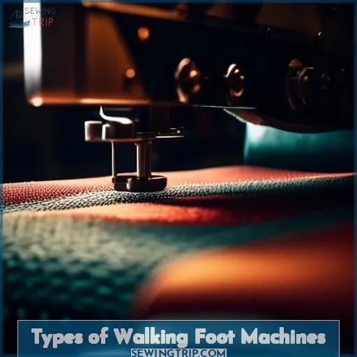 Types of Walking Foot Machines