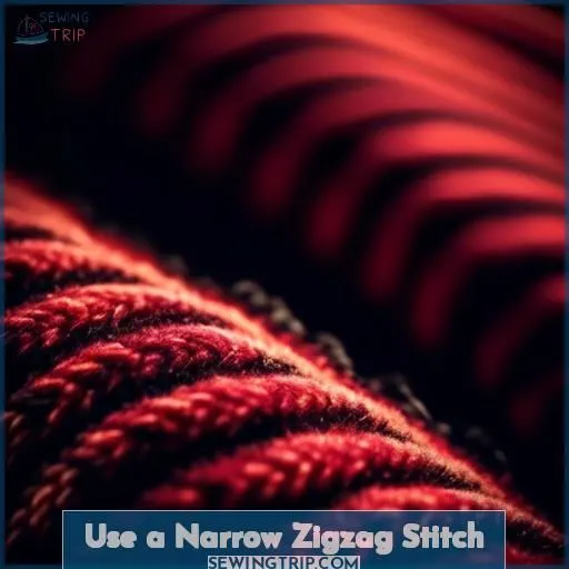 Use a Narrow Zigzag Stitch