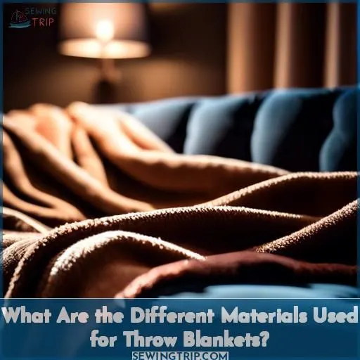 What Are the Different Materials Used for Throw Blankets
