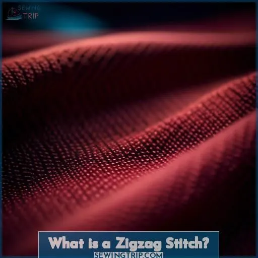 What is a Zigzag Stitch