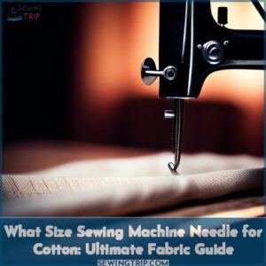 what size sewing machine needle for cotton