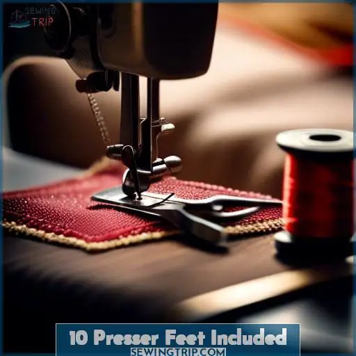 10 Presser Feet Included 10 Presser Feet Included