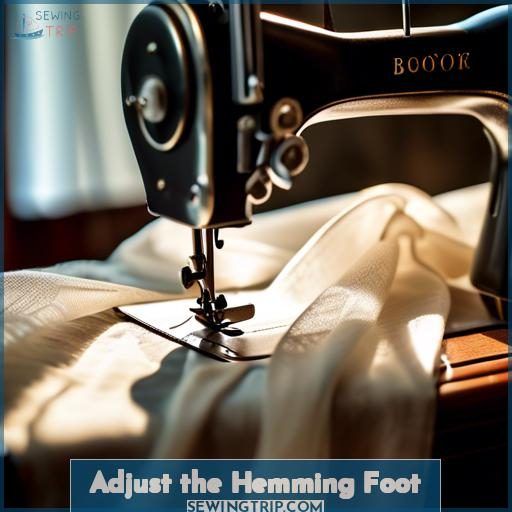 Adjust the Hemming Foot