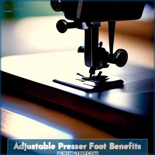 Adjustable Presser Foot Benefits