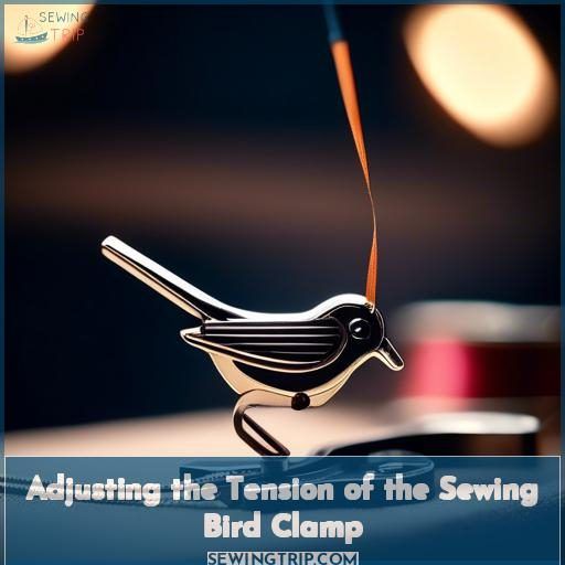 Adjusting the Tension of the Sewing Bird Clamp